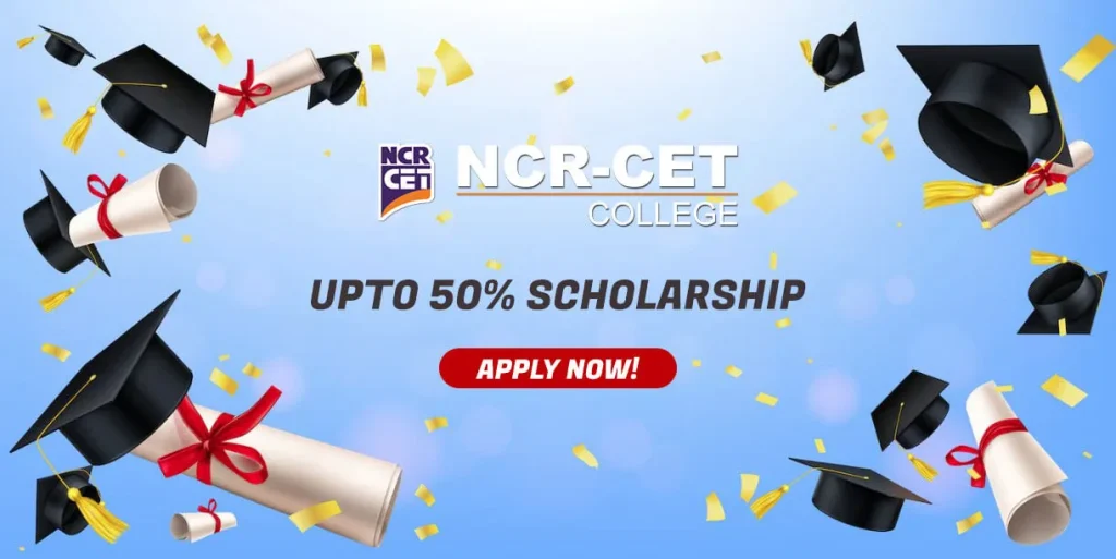 NCR-CET College 50% SCHOLARSHIP